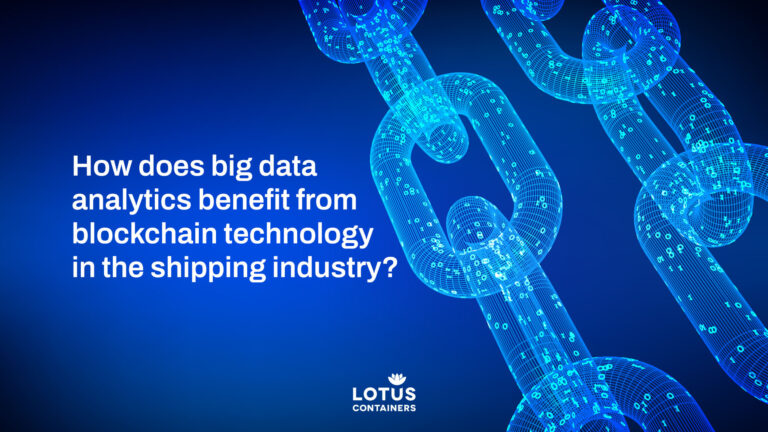 Big data analytics benefit from blockchain technology in the shipping ...