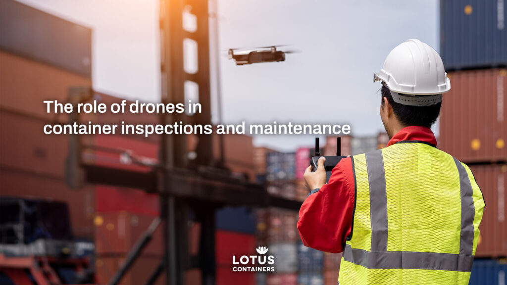 Exploring the Role of Drones in Container Inspections and Maintenance