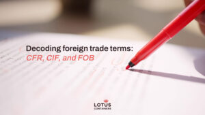 Navigating the Complexity of Foreign Trade Terms: CFR, CIF, FOB