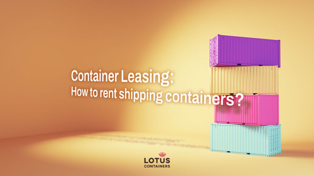 Shipping container leasing process
